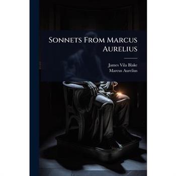 Sonnets From Marcus Aurelius