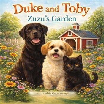 Duke and Toby and Zuzu's Garden