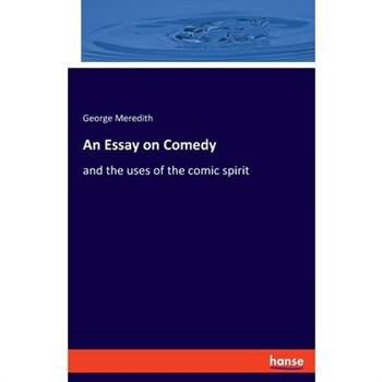 An Essay on Comedy