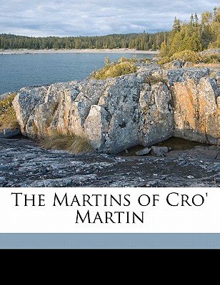 The Martins of Cro’ Martin Volume 2