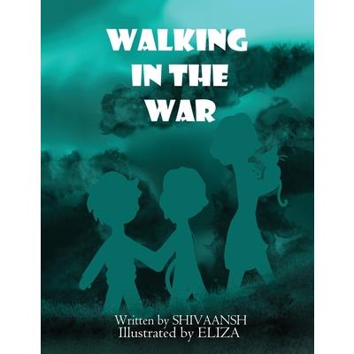 Walking in the war