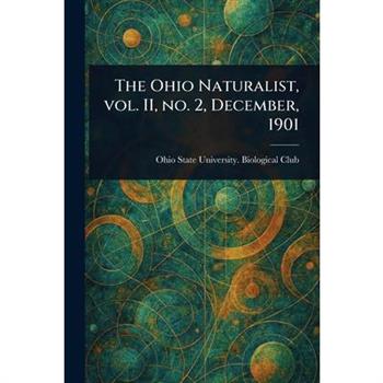 The Ohio Naturalist, Vol. II, No. 2, December, 1901