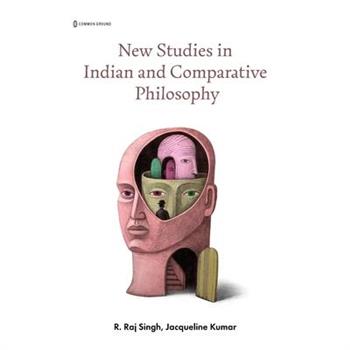 New Studies in Indian and Comparative Philosophy