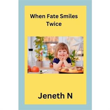 When Fate Smiles Twice