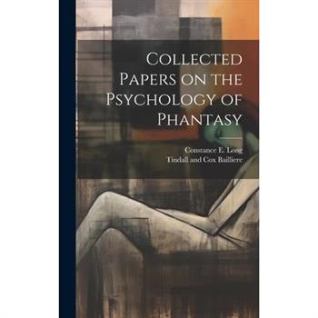 Collected Papers on the Psychology of Phantasy