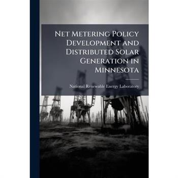 Net Metering Policy Development and Distributed Solar Generation in Minnesota