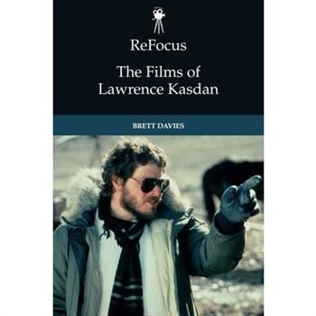 Refocus: The Films of Lawrence Kasdan