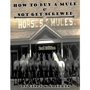 How To Buy A Mule & Not Get Screwed