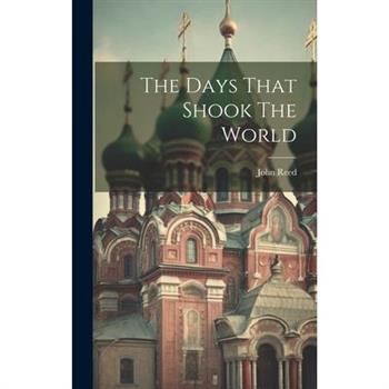 The Days That Shook The World
