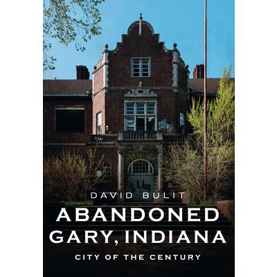 Abandoned Gary, Indiana