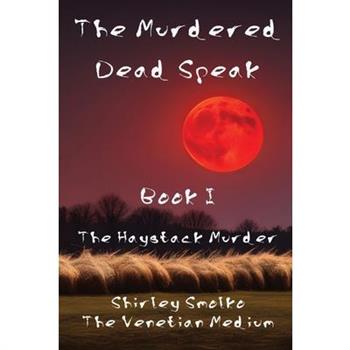 The Murdered Dead Speak