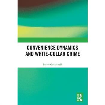 Convenience Dynamics and White-Collar Crime