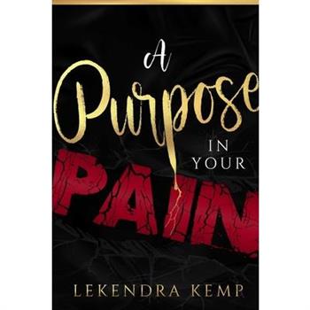 A Purpose in Your Pain