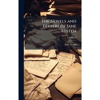 The Novels and Letters of Jane Austen