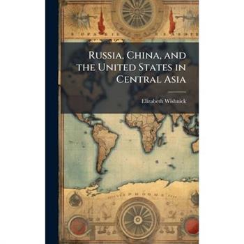 Russia, China, and the United States in Central Asia