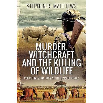 Murder, Witchcraft and the Killing of Wildlife