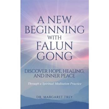 A New Beginning with Falun Gong