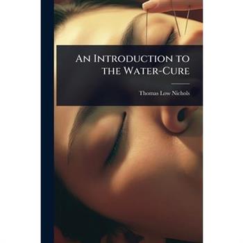 An Introduction to the Water-Cure