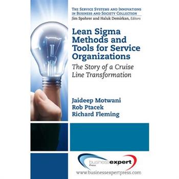 Lean Sigma Methods and Tools for Service Organizations