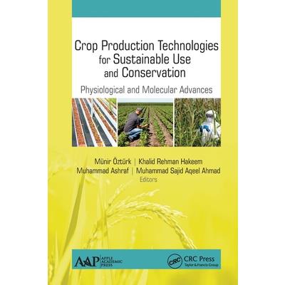 Crop Production Technologies for Sustainable Use and Conservation
