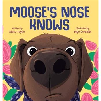 Moose's Nose Knows