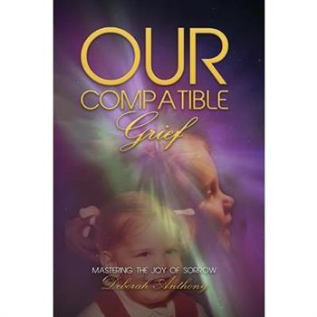 Our Compatible Grief
