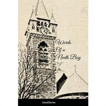 Words of a Neath Boy