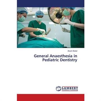 General Anaesthesia in Pediatric Dentistry