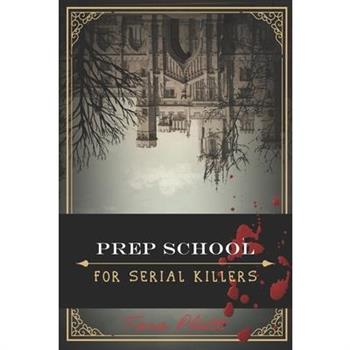 Prep School for Serial Killers