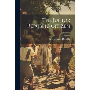 The Junior Republic Citizen; Volume 2