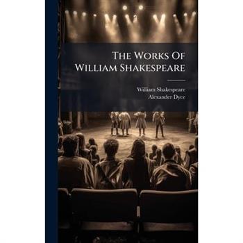 The Works Of William Shakespeare