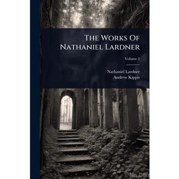 The Works Of Nathaniel Lardner