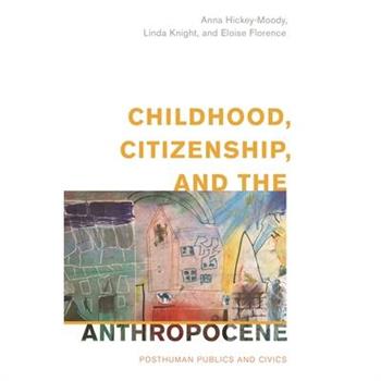 Childhood, Citizenship, and the Anthropocene