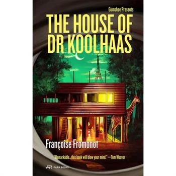 The House of Doctor Koolhaas