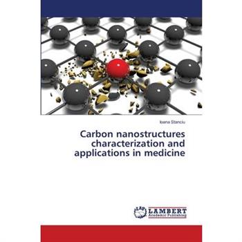 Carbon nanostructures characterization and applications in medicine