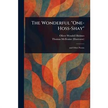 The Wonderful "One-Hoss-Shay"