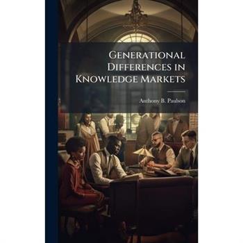 Generational Differences in Knowledge Markets