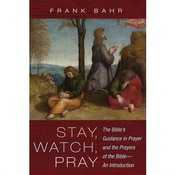 Stay, Watch, Pray