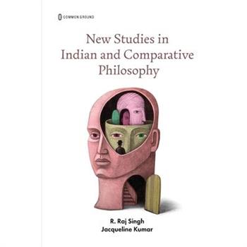 New Studies in Indian and Comparative Philosophy