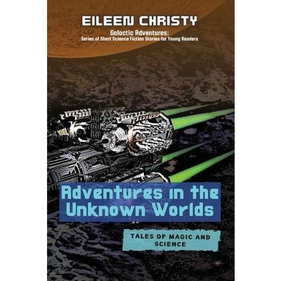 Adventures in the Unknown Worlds-Tales of Magic and Science