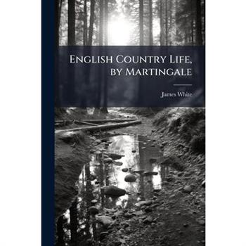 English Country Life, by Martingale