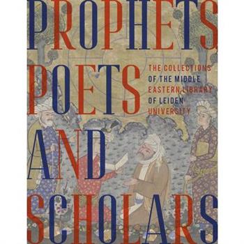 Prophets, Poets and Scholars
