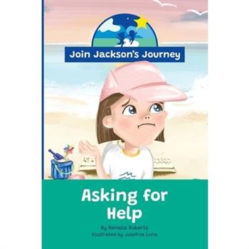 JOIN JACKSON's JOURNEY Asking for Help