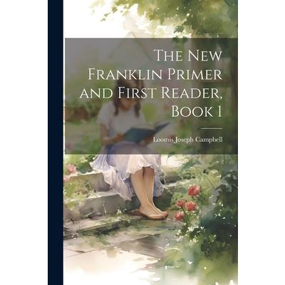The New Franklin Primer and First Reader, Book 1