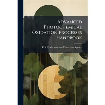 Advanced Photochemical Oxidation Processes Handbook