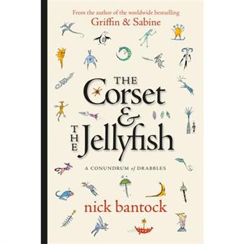 The Corset & the Jellyfish: A Conundrum of Drabbles