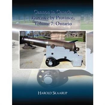 Cannon in Canada, Province by Province, Volume 7