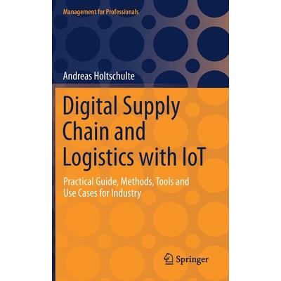 Digital Supply Chain and Logistics with Iot