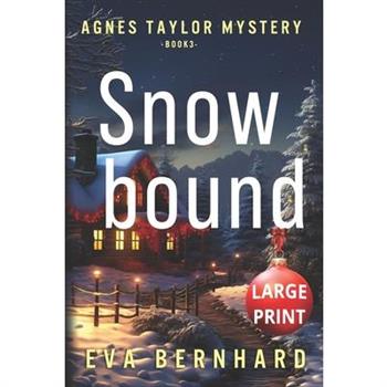 Snowbound - Large Print - A Holiday Mystery