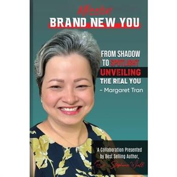 Mission Brand New You - From Shadow to Spotlight - Unveiling the Real You